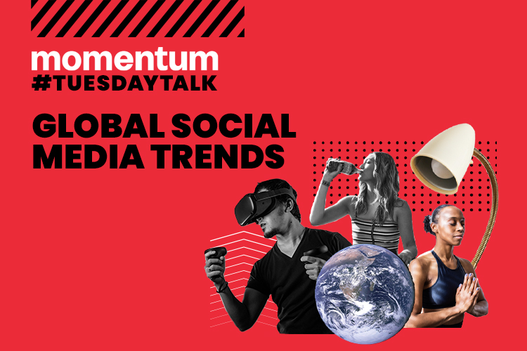 TUESDAY TALK: GLOBAL SOCIAL MEDIA TRENDS